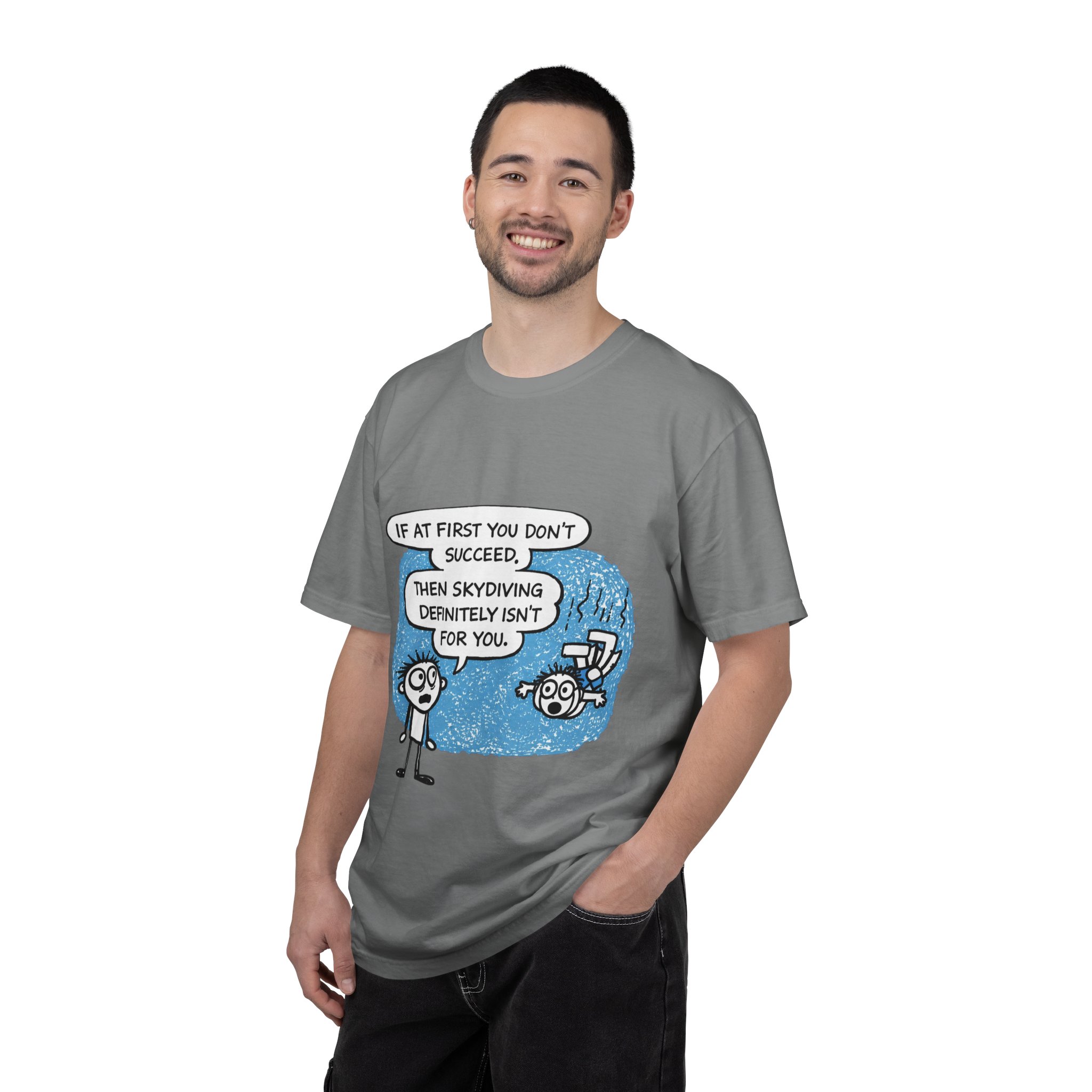 Skydiving Joke T‑Shirt — "If at First You Don't Succeed, Then Skydiving Definitely Isn't for You" - Image 20
