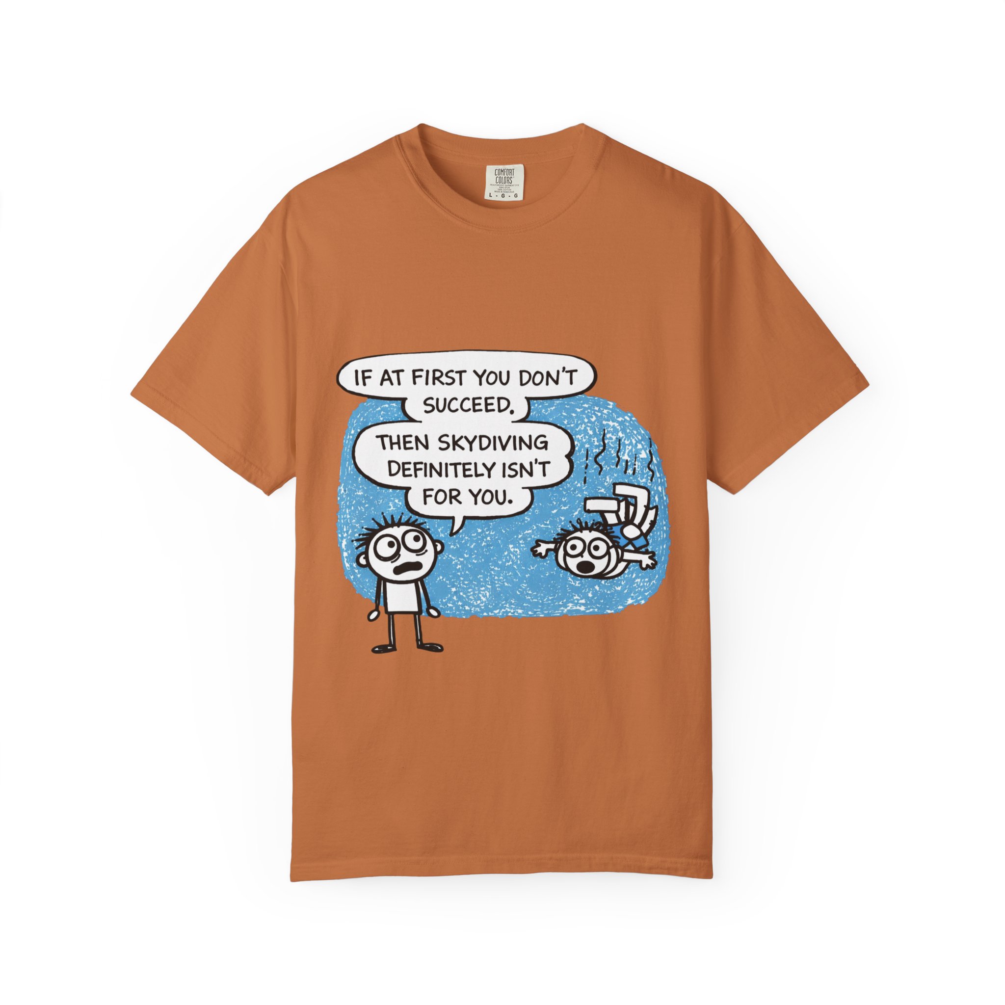 Skydiving Joke T‑Shirt — "If at First You Don't Succeed, Then Skydiving Definitely Isn't for You" - Image 9