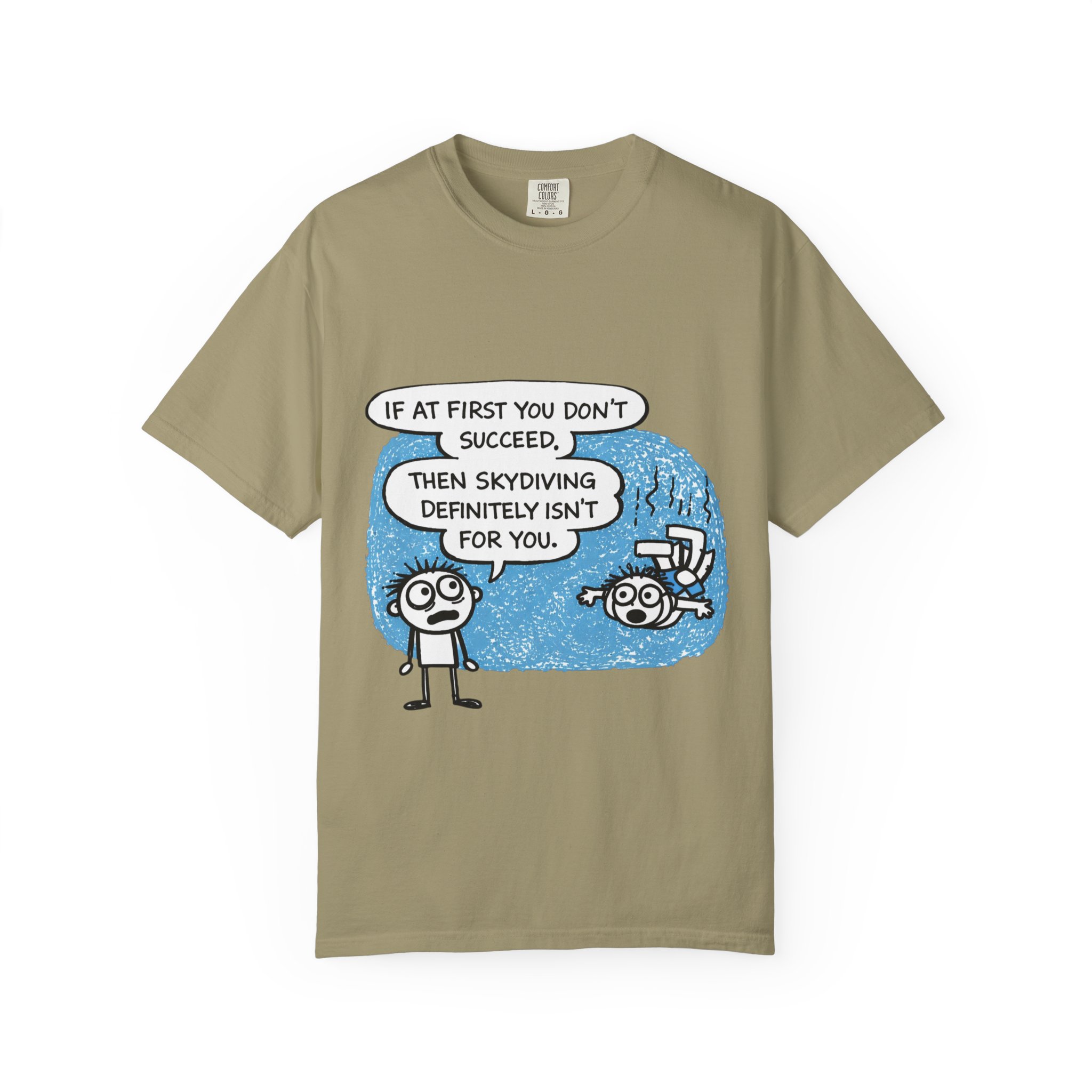 Skydiving Joke T‑Shirt — "If at First You Don't Succeed, Then Skydiving Definitely Isn't for You" - Image 13
