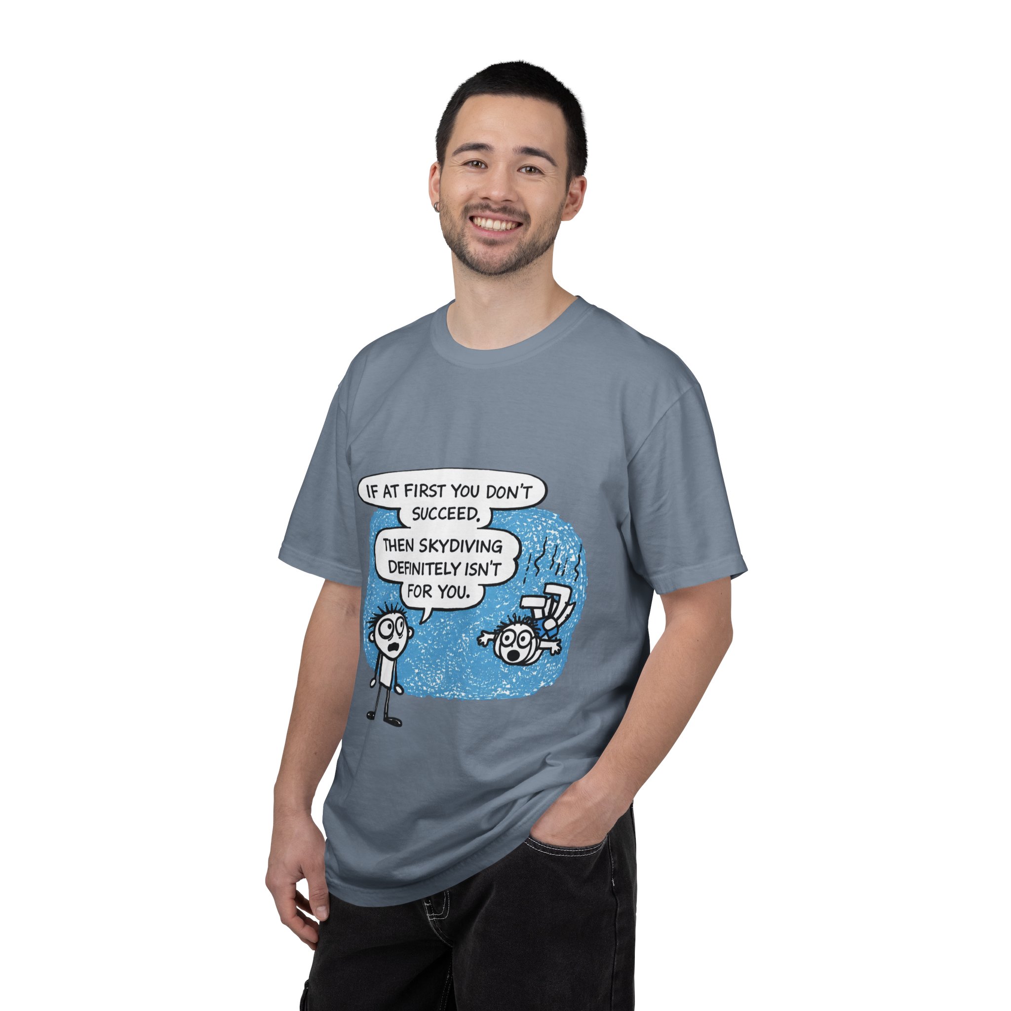 Skydiving Joke T‑Shirt — "If at First You Don't Succeed, Then Skydiving Definitely Isn't for You" - Image 40